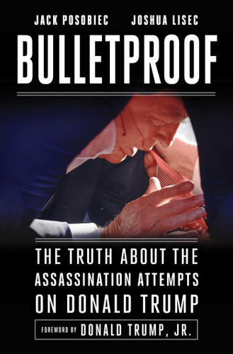 Bulletproof: The Truth about the Assassination Attempts on Donald Trump book cover by Jack Posobiec, Joshua Lisec