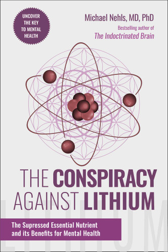 The Conspiracy Against Lithium: The Suppressed Essential Nutrient and its Benefits for Mental Health book cover by Michael Nehls