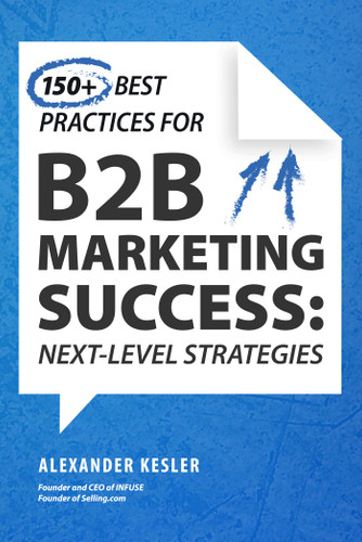 150+ Best Practices for B2B Marketing Success: Next-Level Strategies book cover by Alexander Kesler
