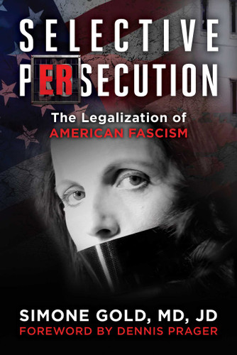 Selective Persecution: The Legalization of American Fascism book cover by Simone Gold