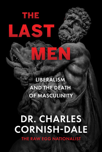 The Last Men: Liberalism and the Death of Masculinity book cover by Charles Cornish-Dale