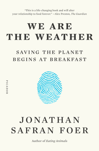 We Are the Weather: Saving the Planet Begins at Breakfast book cover by Jonathan Safran Foer