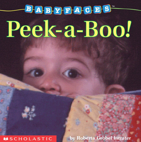 Peek-a-Boo! (Baby Faces Board Book) (Babyfaces) book cover by Roberta Grobel Intrater