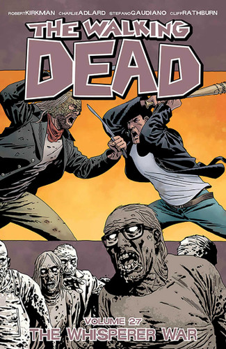 The Walking Dead Volume 27: The Whisperer War (The Walking Dead) book cover by Robert Kirkman