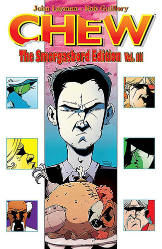 Chew Smorgasbord Edition Volume 3 (Chew) book cover by John Layman