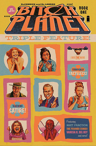 Bitch Planet: Triple Feature Volume 1 (Bitch Planet) book cover by Kelly  Sue DeConnick, Cheryl Lynn Eaton, Andrew Aydin, Conley Lyons