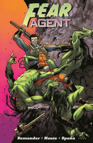 Fear Agent: Final Edition Volume 1 book cover by Rick Remender