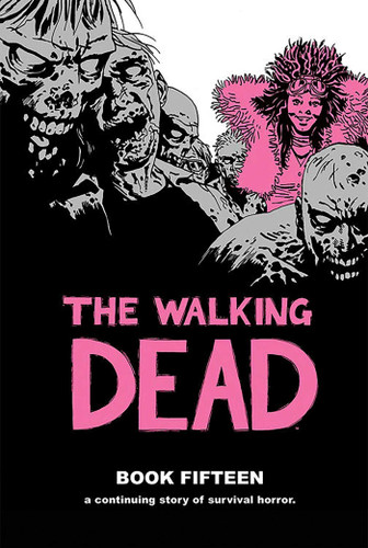 The Walking Dead Book 15 (The Walking Dead) book cover by Robert Kirkman