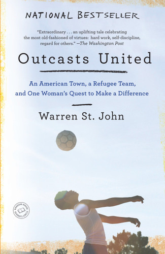 Outcasts United: An American Town, a Refugee Team, and One Woman's Quest to Make a Difference book cover by Warren St. John