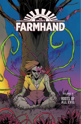 Farmhand Volume 3: Roots of All Evil book cover by Rob Guillory