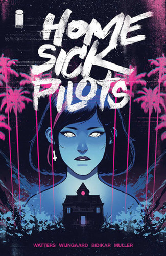 Home Sick Pilots Volume 1: Teenage Haunts book cover by Dan Watters