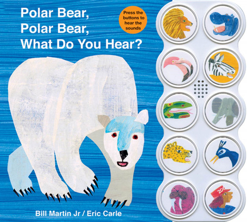 Polar Bear, Polar Bear, What Do You Hear? Sound Book (Brown Bear and Friends): A noisy board book edition of the classic Eric Carle picture book (Brown Bear and Friends) book cover by Bill Martin, Jr.