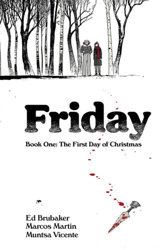 Friday Book One: The First Day of Christmas (Friday) book cover by Ed Brubaker