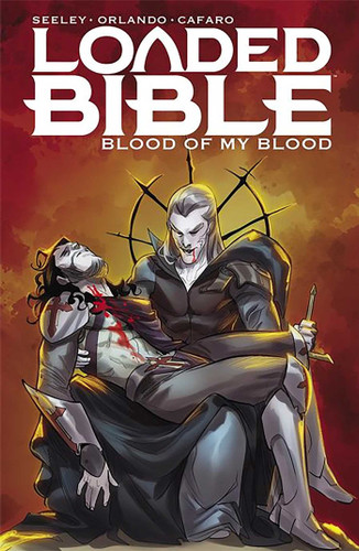 Loaded Bible Volume 2: Blood of My Blood book cover by Steve Orlando, Tim Seeley