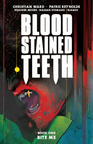 Blood Stained Teeth Volume 1: Bite Me (Blood Stained Teeth) book cover by Christian Ward