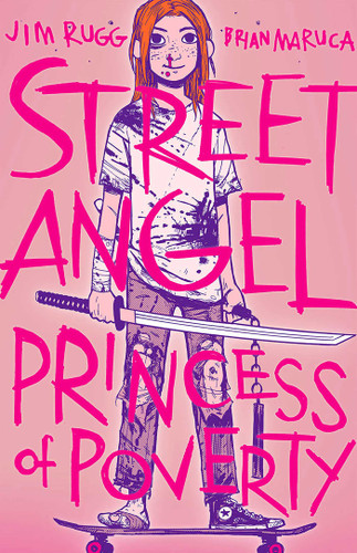Street Angel: Princess of Poverty book cover by Jim Rugg, Brian Maruca