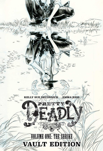 Pretty Deadly: The Shrike Vault Edition (Pretty Deadly) book cover by Kelly  Sue DeConnick