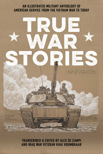 True War Stories: An Illustrated Military Anthology of American Service from Vietnam to Today book cover by Alex De Campi, Khai Krumbhaar