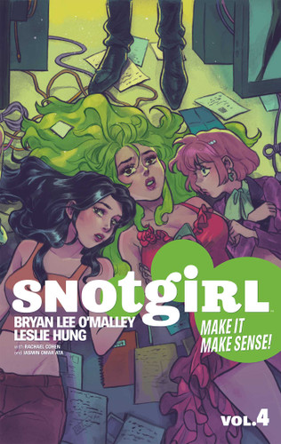Snotgirl Volume 4: Make It Make Sense! (Snotgirl) book cover by Bryan Lee O'Malley