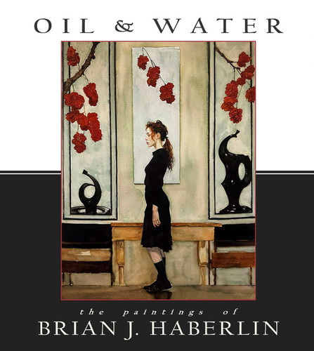 Oil and Water: The Paintings of Brian J. Haberlin book cover by Brian J. Haberlin