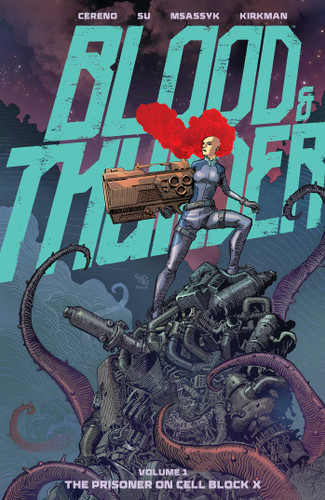 Blood & Thunder Vol. 1: The Prisoner on Cell Block X (Blood & Thunder) book cover by Benito Cereno, Robert Kirkman, E.J. Su