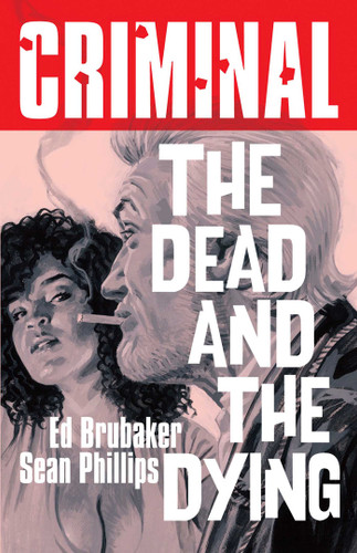 Criminal Volume 3: The Dead and The Dying (New Edition) (Criminal) book cover by Ed Brubaker