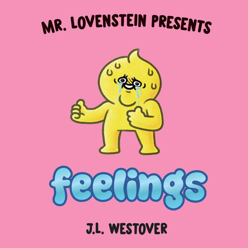 Mr. Lovenstein Presents: Feelings (Mr. Lovenstein) book cover by J.L. Westover