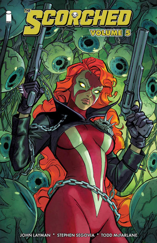 The Scorched Volume 5 (Scorched) book cover by John Layman, Todd McFarlane