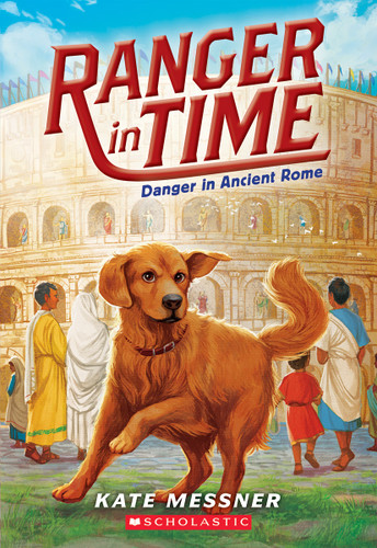 Danger in Ancient Rome (Ranger in Time #2) (Ranger in Time) book cover by Kate Messner