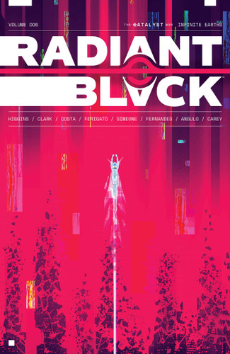 Radiant Black Volume 6: Infinite Earths: The Catalyst War Part 2 (Massive-Verse) book cover by Kyle Higgins, Joe Clark