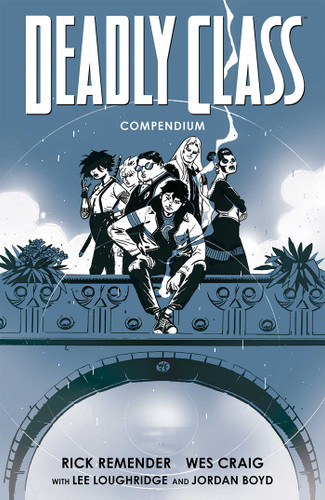 Deadly Class Compendium (Deadly Class) book cover by Rick Remender