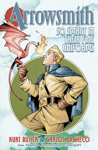 Arrowsmith: So Smart in their Fine Uniforms: Volume 1 (Arrowsmith) book cover by Kurt Busiek