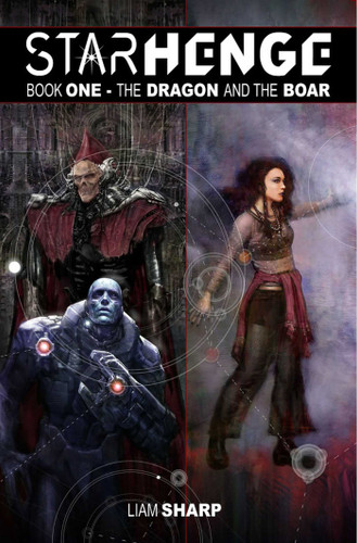 Starhenge Book 1: The Dragon and the Boar Deluxe Edition book cover by Liam Sharp