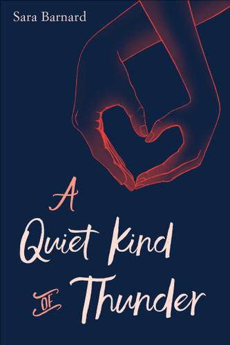 A Quiet Kind of Thunder book cover by Sara Barnard