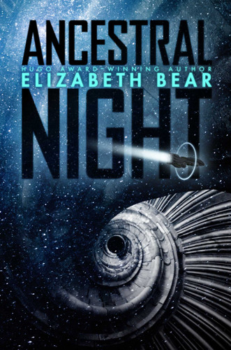 Ancestral Night (White Space) book cover by Elizabeth Bear