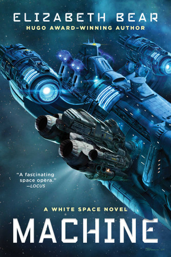 Machine: A White Space Novel (White Space) book cover by Elizabeth Bear