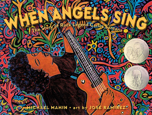 When Angels Sing: The Story of Rock Legend Carlos Santana book cover by Michael Mahin