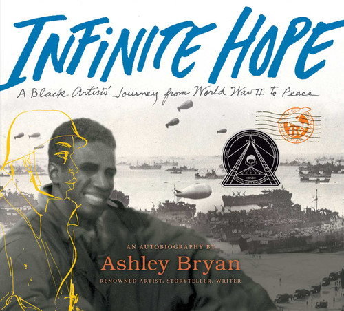Infinite Hope: A Black Artist's Journey from World War II to Peace book cover by Ashley Bryan