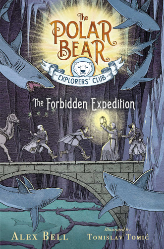 The Forbidden Expedition (The Polar Bear Explorers’ Club) book cover by Alex Bell