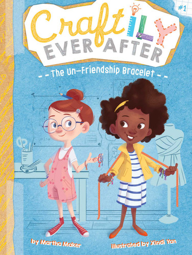 The Un-Friendship Bracelet (Craftily Ever After) book cover by Martha Maker