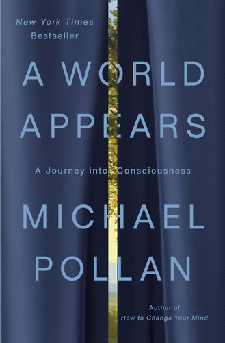 A World Appears: A Journey into Consciousness book cover by Michael Pollan