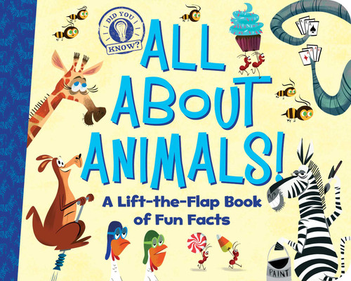 All About Animals!: A Lift-the-Flap Book of Fun Facts (Did You Know?) book cover by Hannah Eliot
