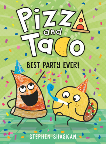 Pizza and Taco: Best Party Ever!: (A Graphic Novel) (Pizza and Taco) book cover by Stephen Shaskan