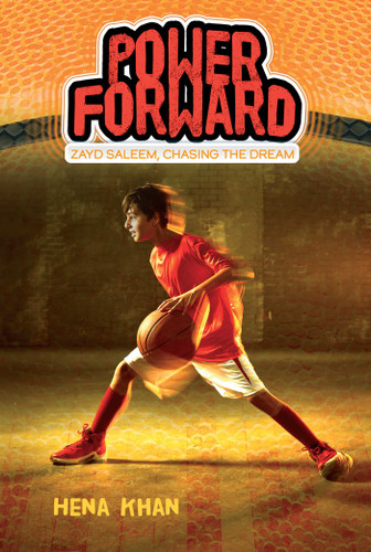 Power Forward (Zayd Saleem, Chasing the Dream) book cover by Hena Khan