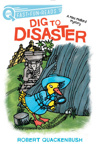 Dig to Disaster: A QUIX Book (A Miss Mallard Mystery) book cover by Robert Quackenbush