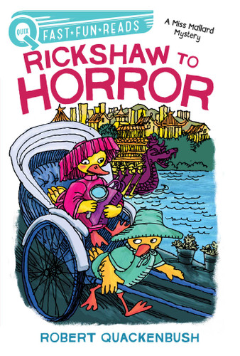 Rickshaw to Horror: A QUIX Book (A Miss Mallard Mystery) book cover by Robert Quackenbush
