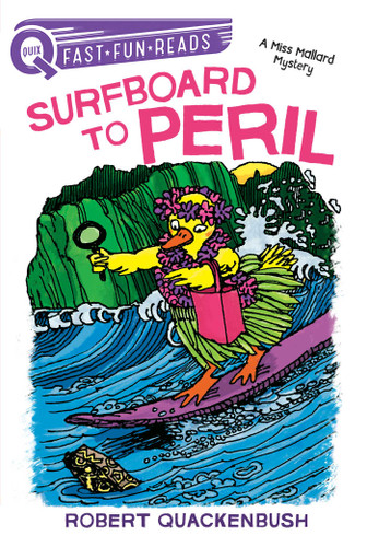 Surfboard to Peril: A QUIX Book (A Miss Mallard Mystery) book cover by Robert Quackenbush