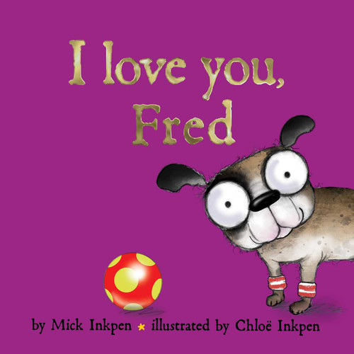 I Love You, Fred book cover by Mick Inkpen