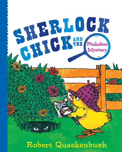 Sherlock Chick and the Peekaboo Mystery (Sherlock Chick) book cover by Robert Quackenbush