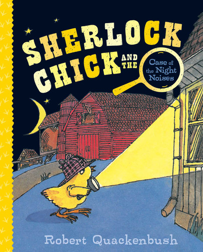 Sherlock Chick and the Case of the Night Noises (Sherlock Chick) book cover by Robert Quackenbush
